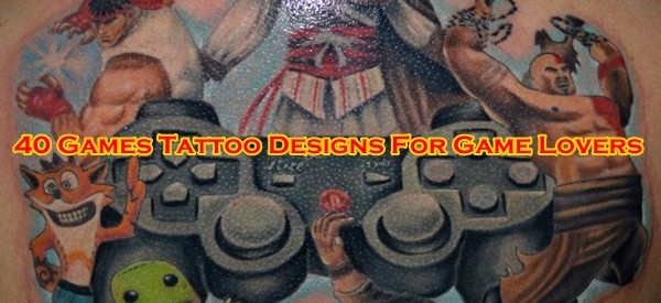 40 Games Tattoo Designs For Game Lovers