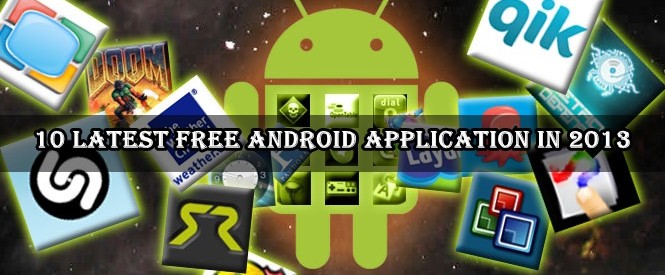 10 Latest Free Android Application in 2013