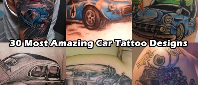 30 Most Amazing Car Tattoo Designs